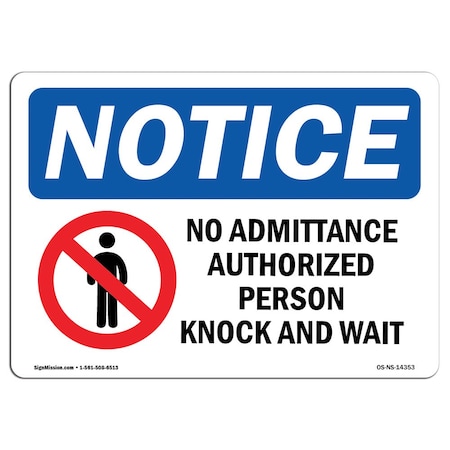 Signmission Sign, 12" H, 18" W, No Admittance Authorized Persons Sign With Symbol, Landscape, NS-D-1218-L-14353 OS-NS-D-1218-L-14353